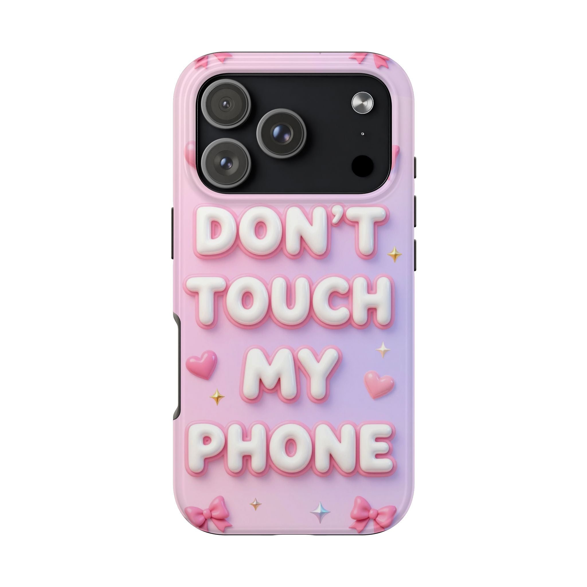 Don’t Touch My Phone Tough Phone Case — Cute Pink Pastel Protective Cover