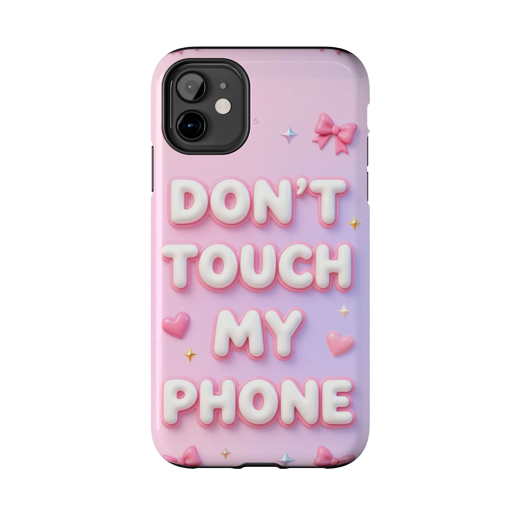 Don’t Touch My Phone Tough Phone Case — Cute Pink Pastel Protective Cover