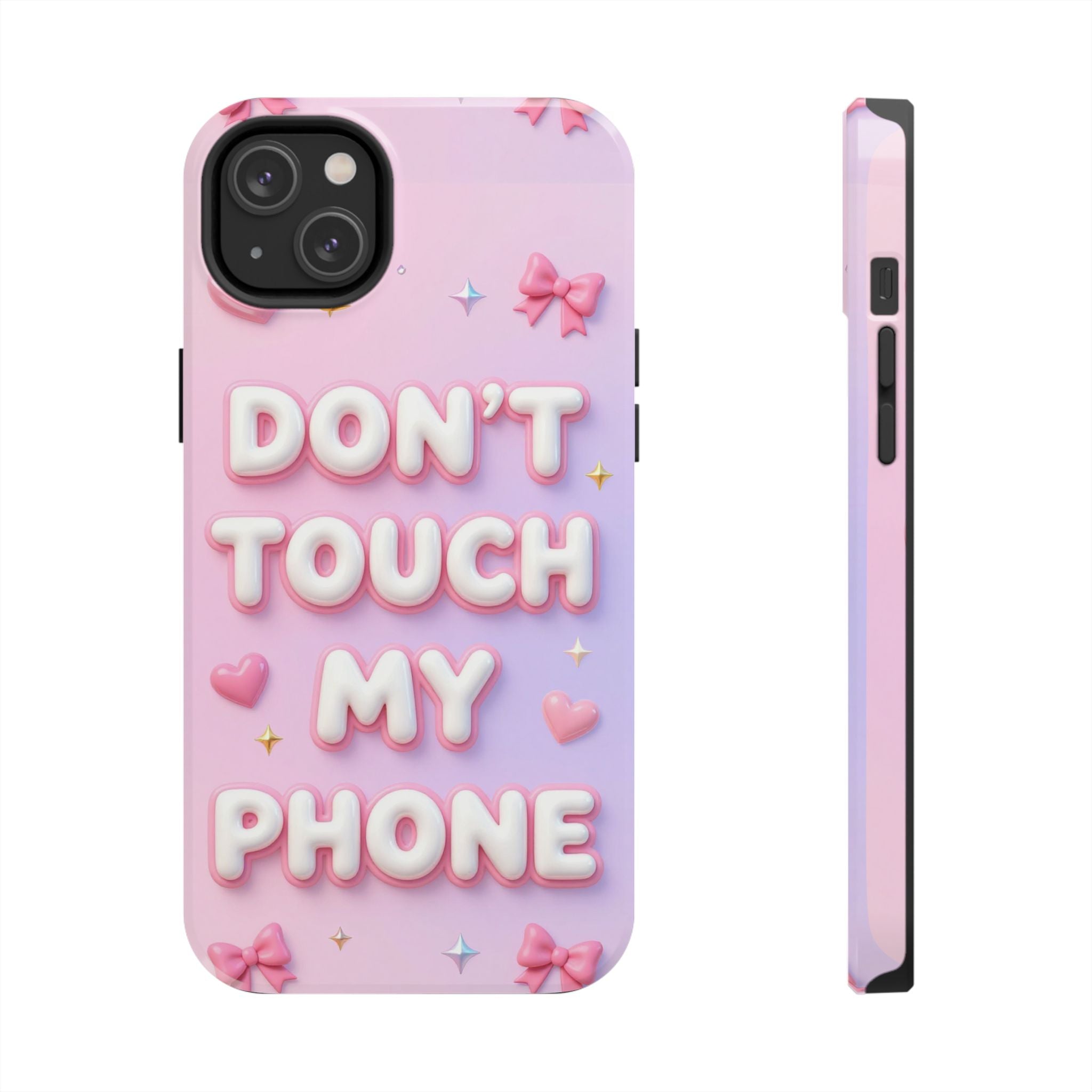 Don’t Touch My Phone Tough Phone Case — Cute Pink Pastel Protective Cover
