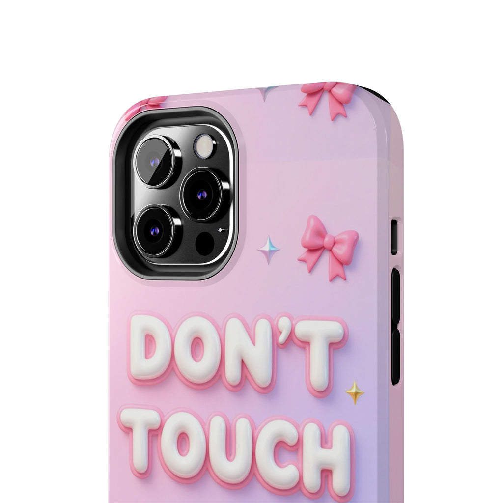 Don’t Touch My Phone Tough Phone Case — Cute Pink Pastel Protective Cover