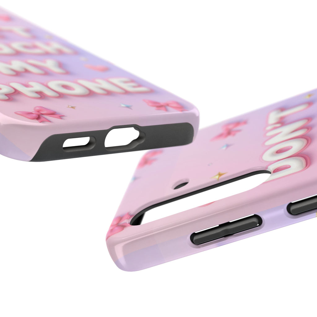 Don’t Touch My Phone Tough Phone Case — Cute Pink Pastel Protective Cover