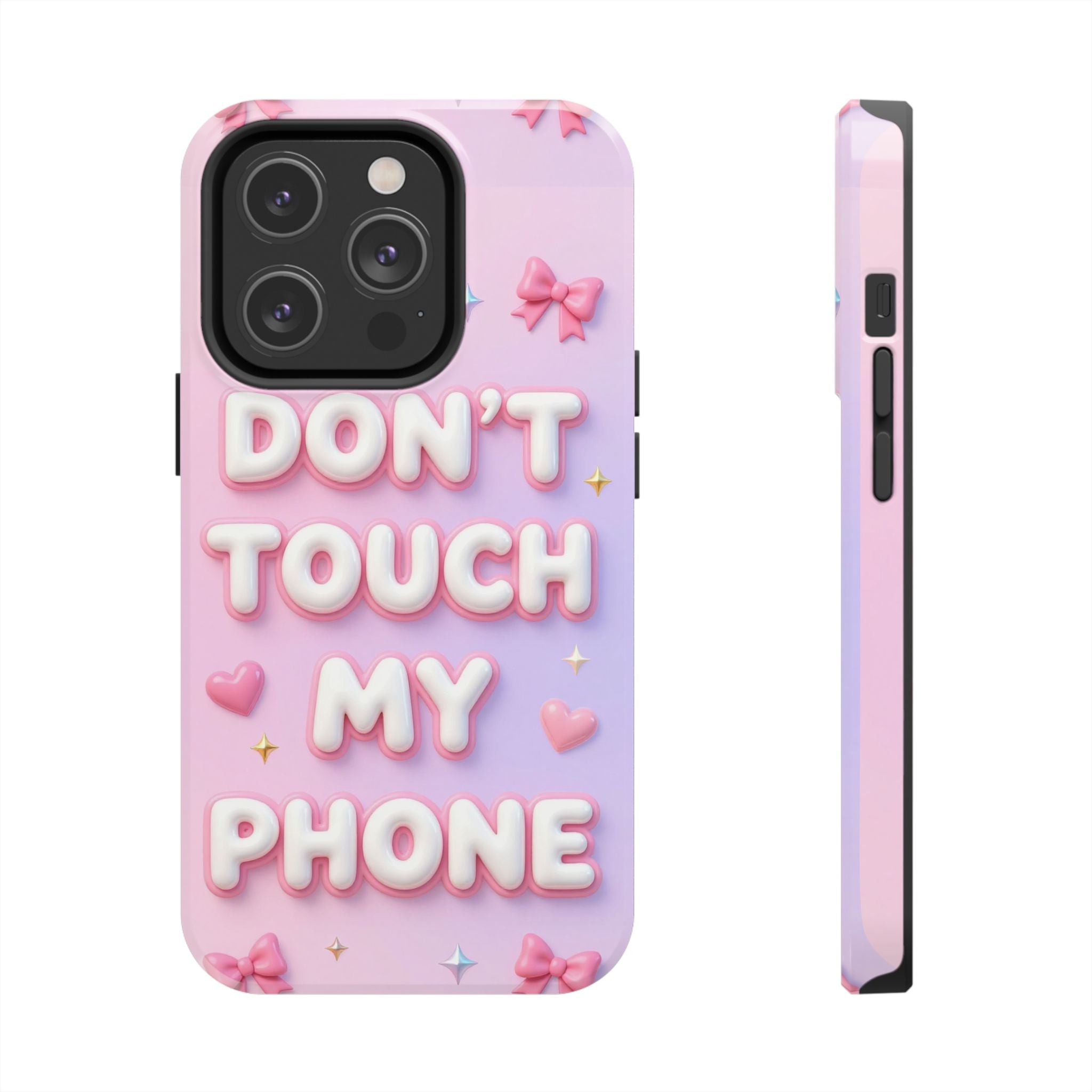 Don’t Touch My Phone Tough Phone Case — Cute Pink Pastel Protective Cover