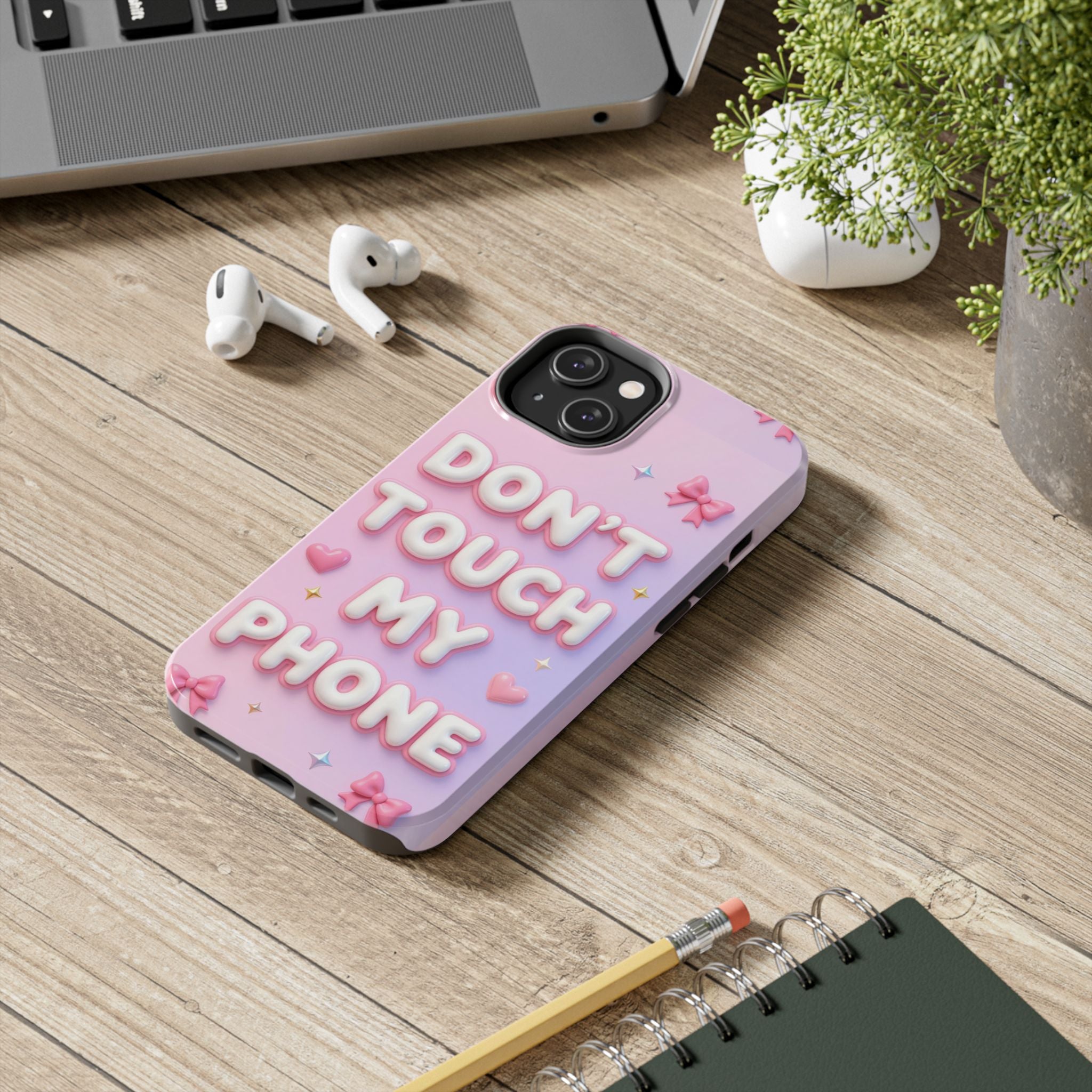 Don’t Touch My Phone Tough Phone Case — Cute Pink Pastel Protective Cover