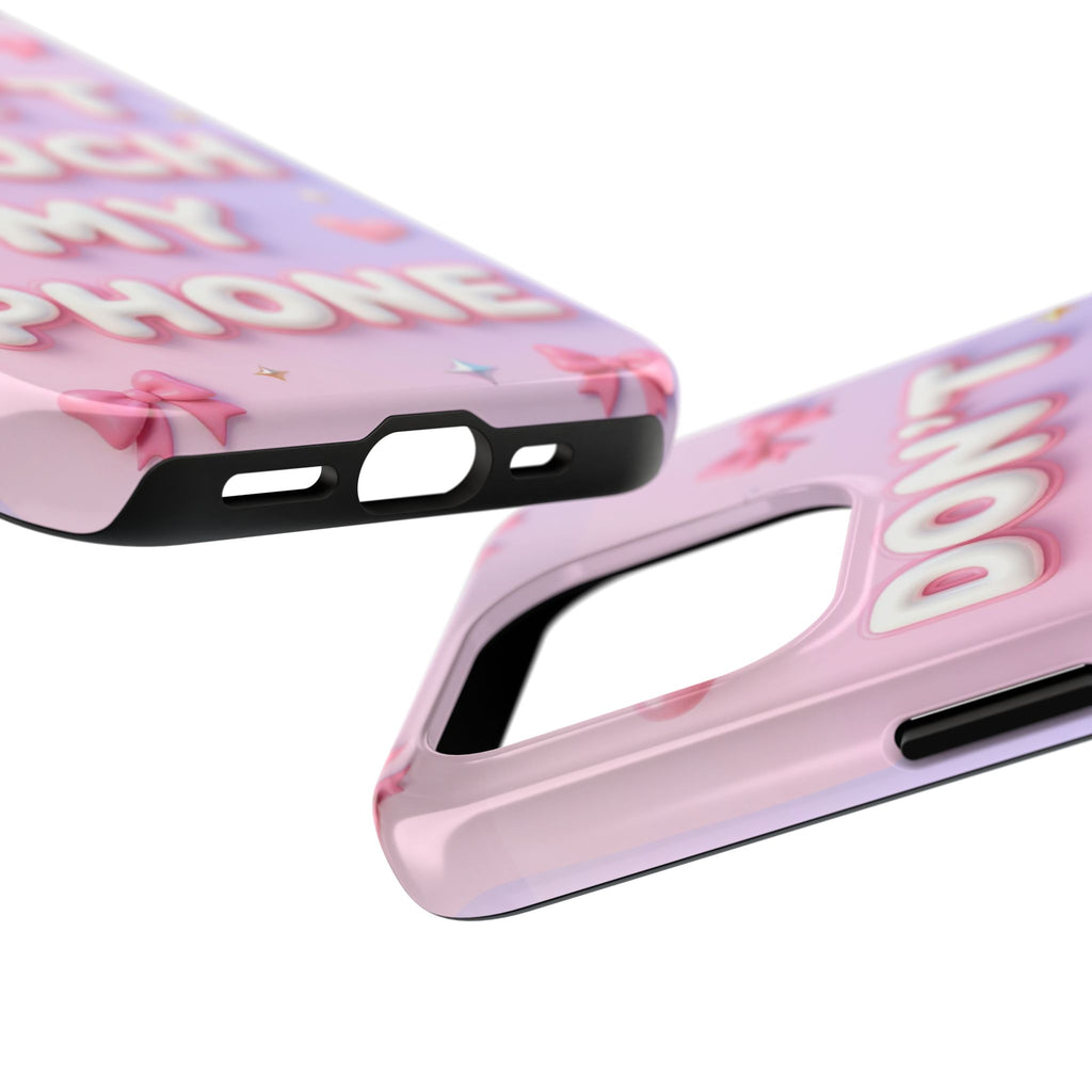 Don’t Touch My Phone Tough Phone Case — Cute Pink Pastel Protective Cover