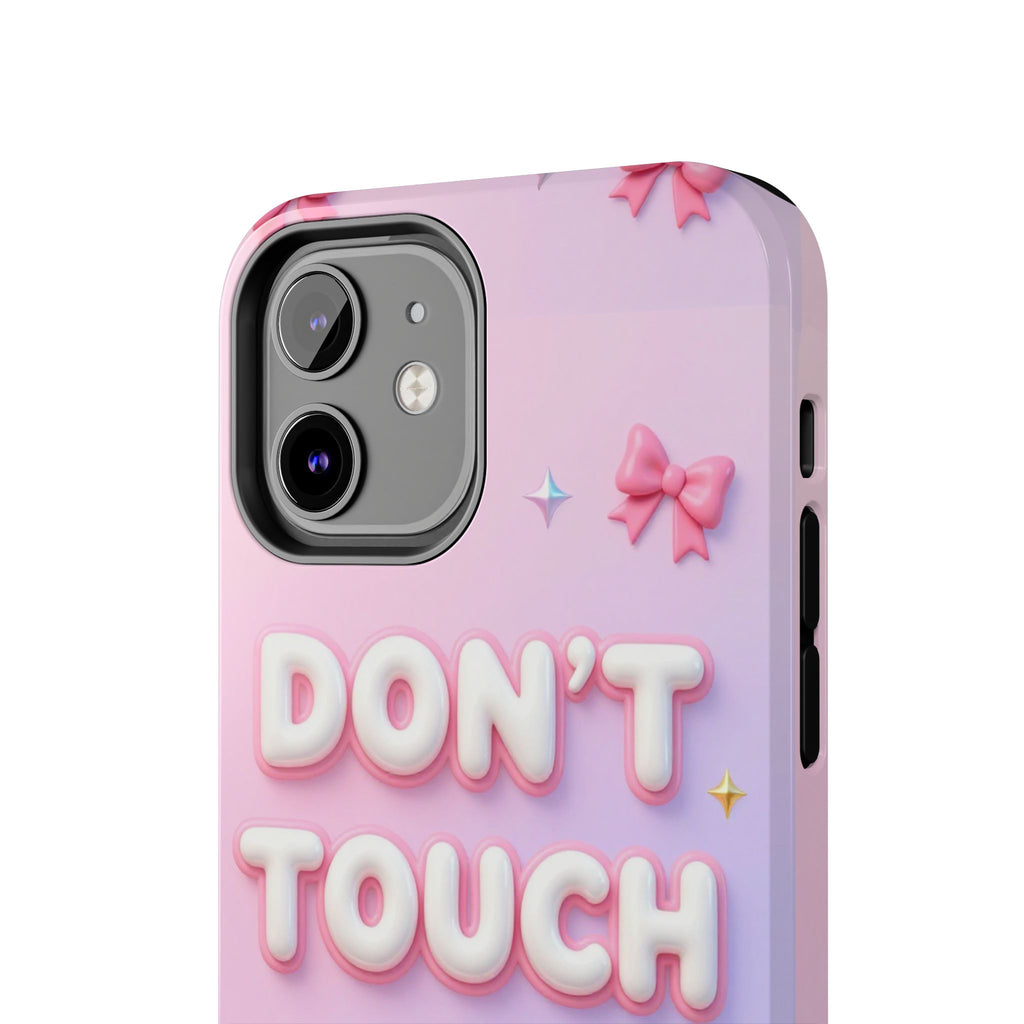 Don’t Touch My Phone Tough Phone Case — Cute Pink Pastel Protective Cover