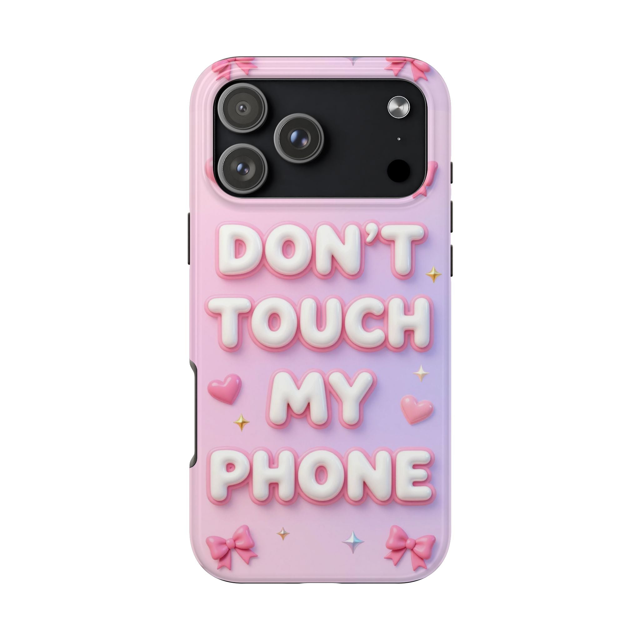 Don’t Touch My Phone Tough Phone Case — Cute Pink Pastel Protective Cover