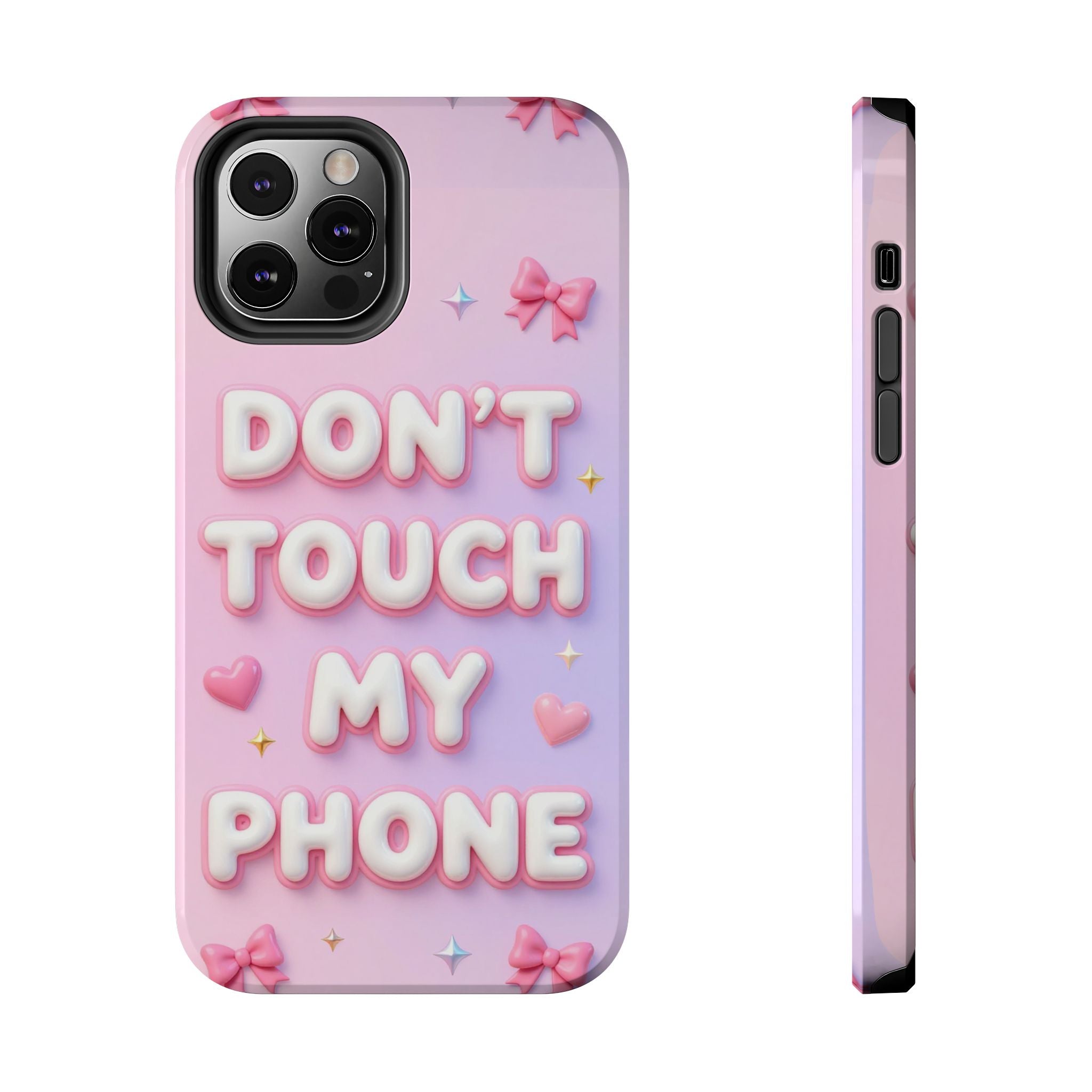Don’t Touch My Phone Tough Phone Case — Cute Pink Pastel Protective Cover
