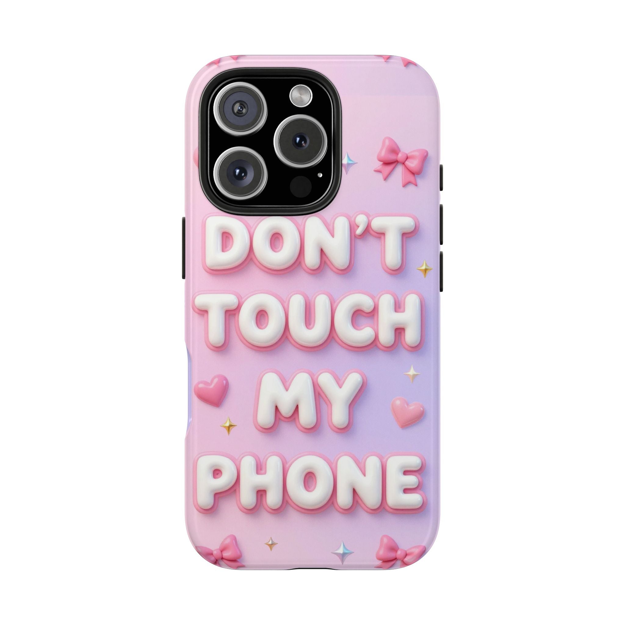 Don’t Touch My Phone Tough Phone Case — Cute Pink Pastel Protective Cover
