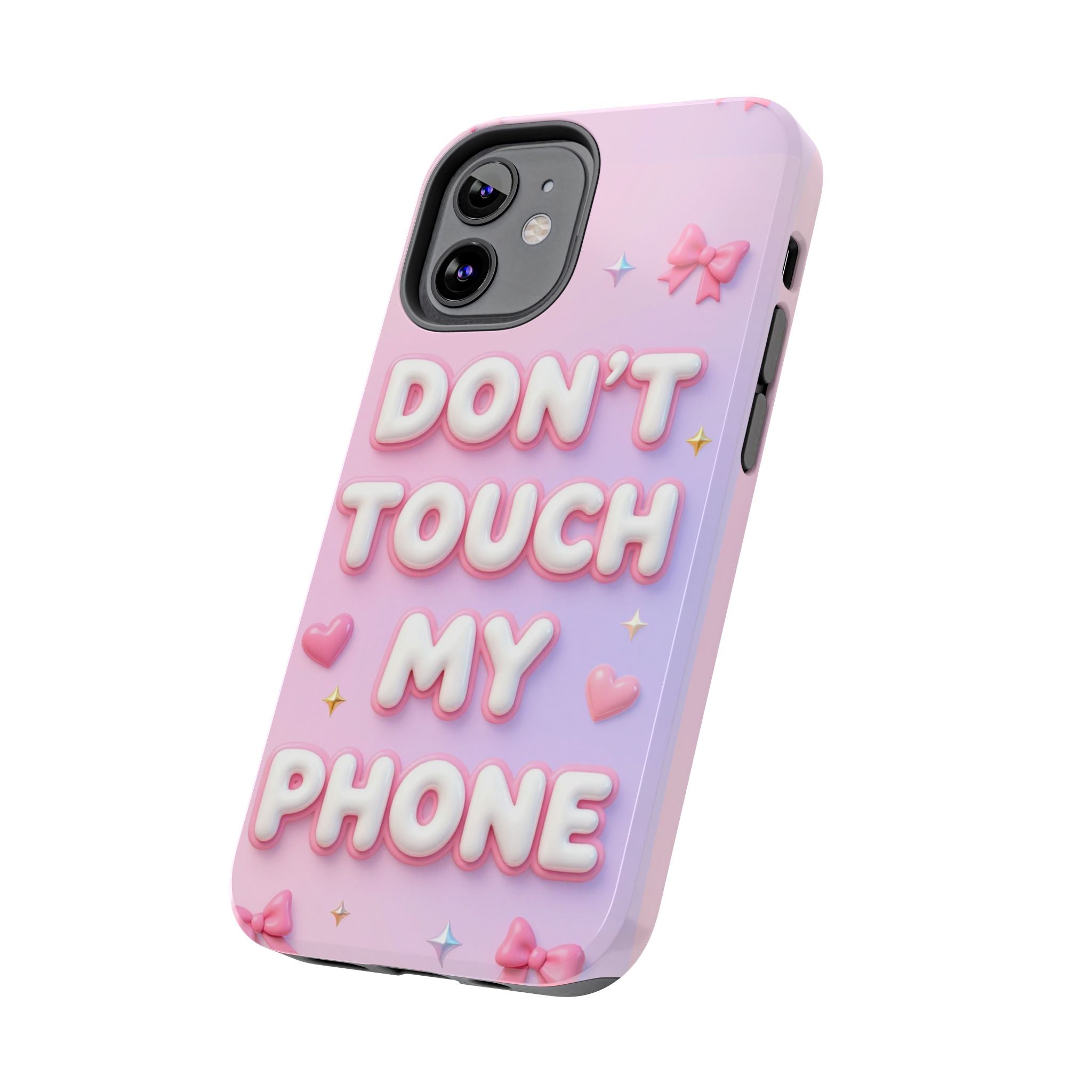 Don’t Touch My Phone Tough Phone Case — Cute Pink Pastel Protective Cover
