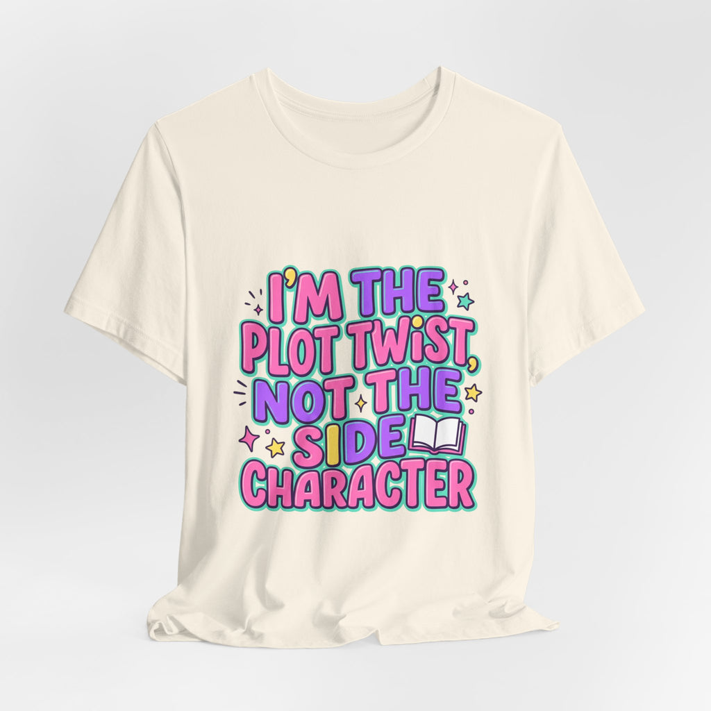 Plot Twist Not Side Character Tee | Gen Z sassy, coquette typography
