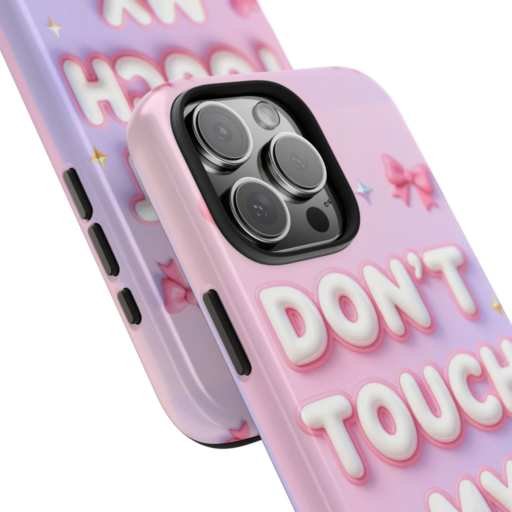 Don’t Touch My Phone Tough Phone Case — Cute Pink Pastel Protective Cover