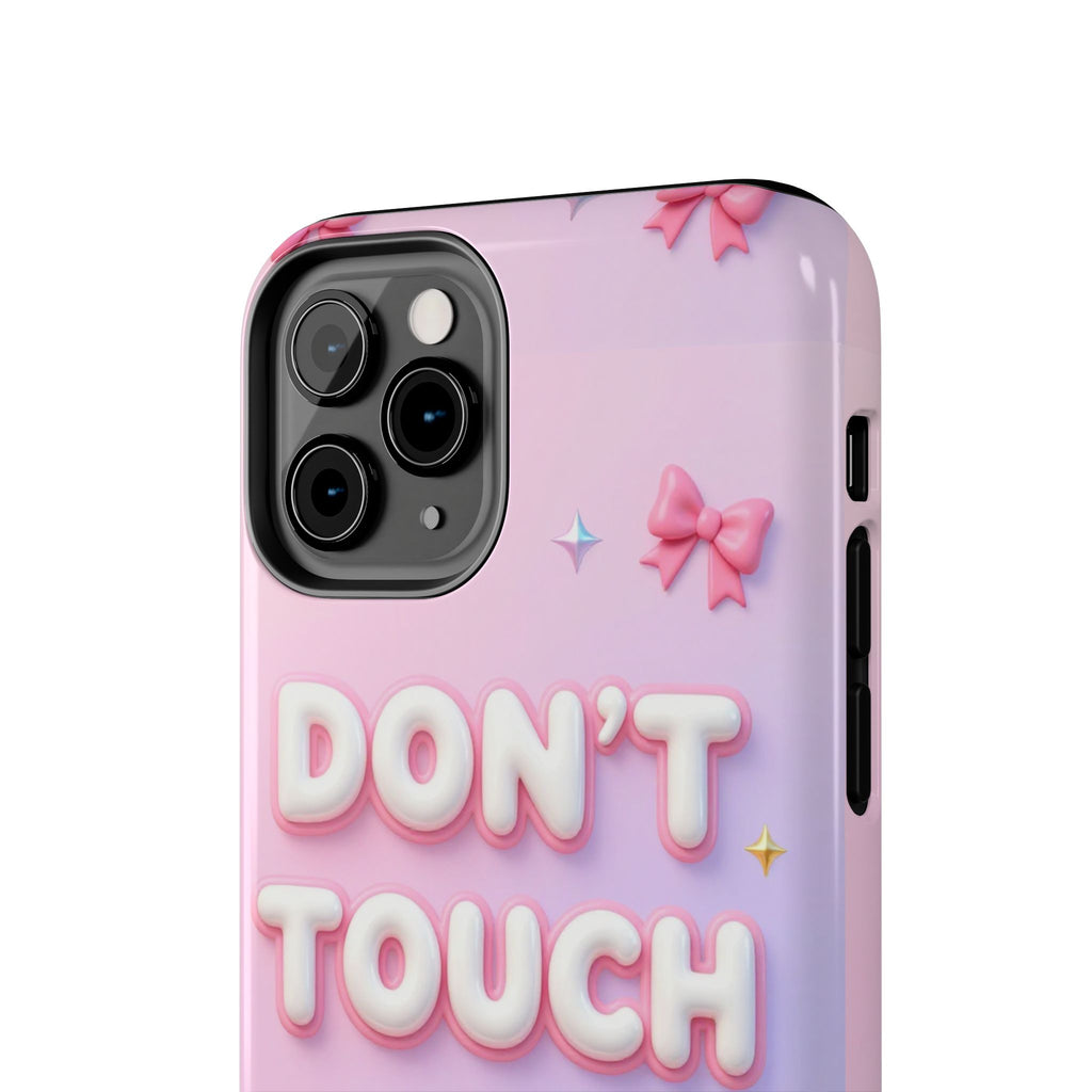 Don’t Touch My Phone Tough Phone Case — Cute Pink Pastel Protective Cover