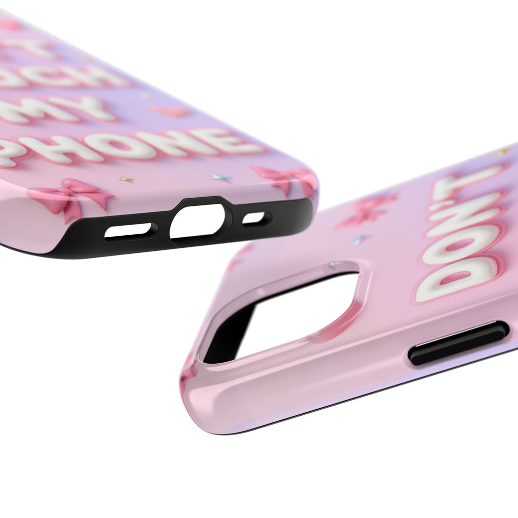 Don’t Touch My Phone Tough Phone Case — Cute Pink Pastel Protective Cover