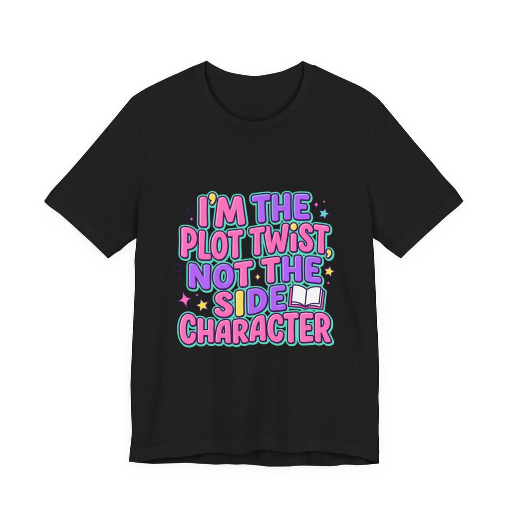 Plot Twist Not Side Character Tee | Gen Z sassy, coquette typography