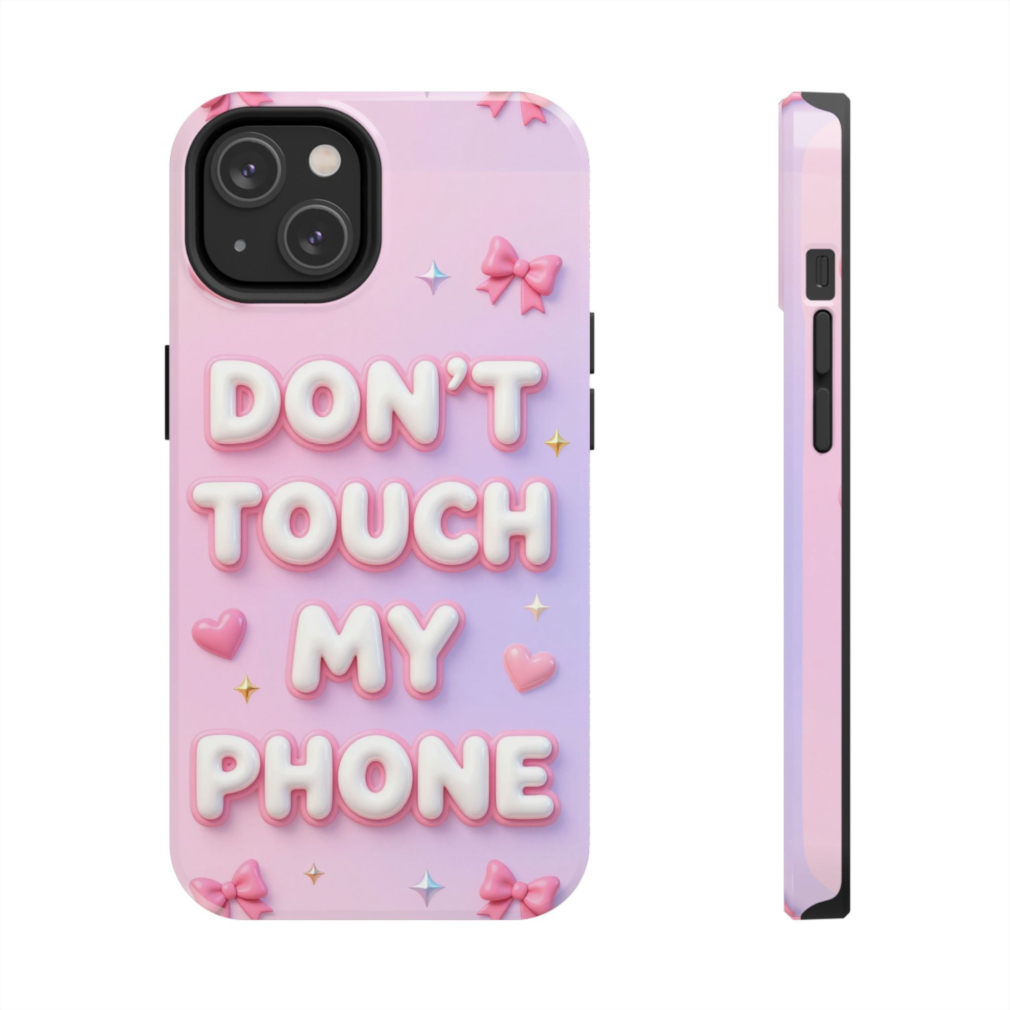 Don’t Touch My Phone Tough Phone Case — Cute Pink Pastel Protective Cover