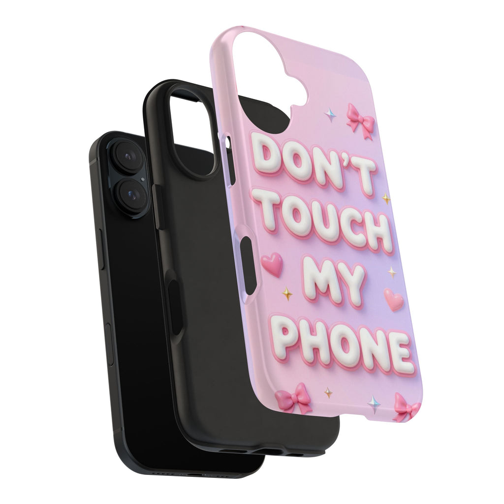 Don’t Touch My Phone Tough Phone Case — Cute Pink Pastel Protective Cover