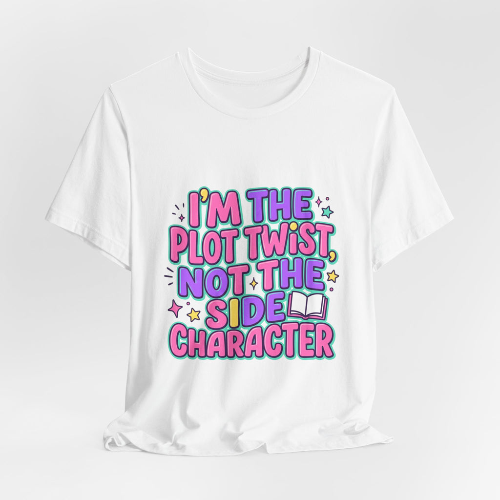 Plot Twist Not Side Character Tee | Gen Z sassy, coquette typography