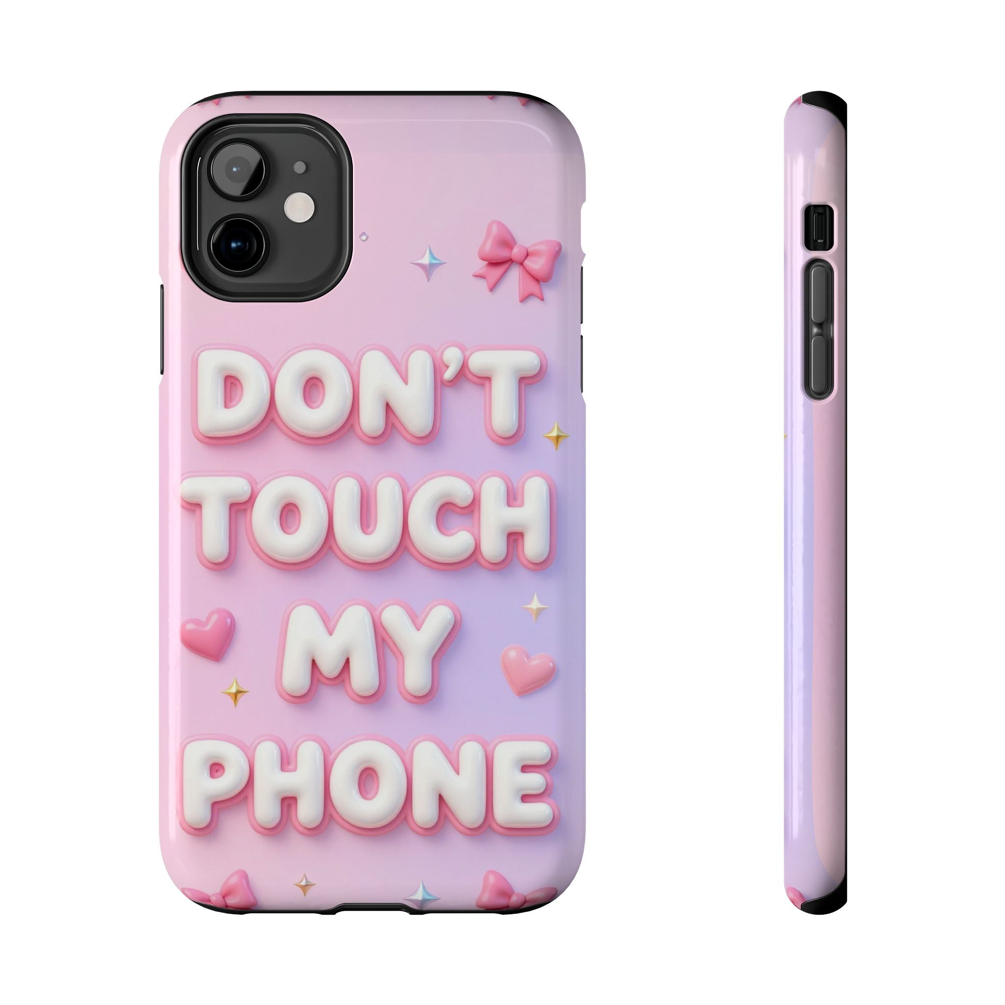 Don’t Touch My Phone Tough Phone Case — Cute Pink Pastel Protective Cover