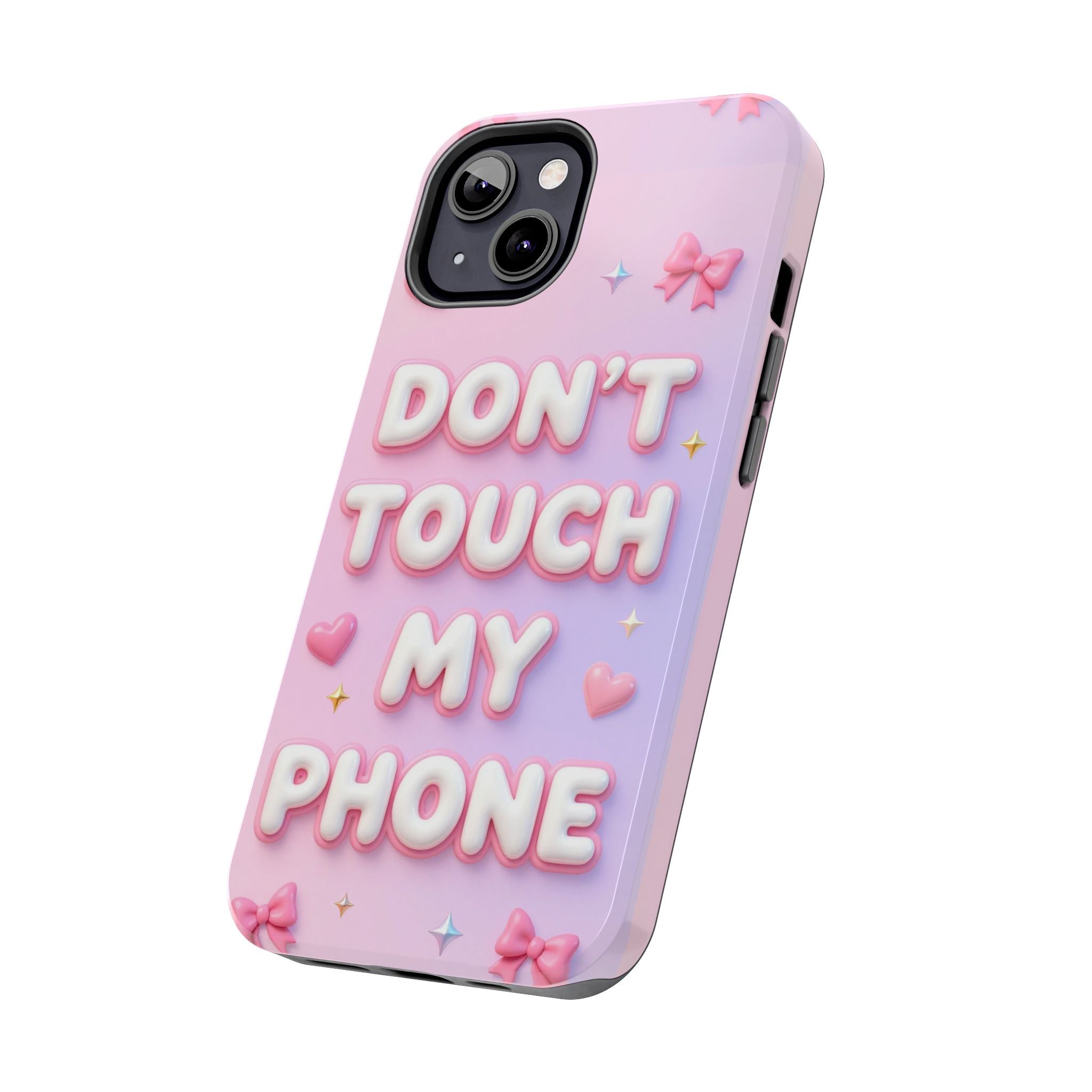 Don’t Touch My Phone Tough Phone Case — Cute Pink Pastel Protective Cover