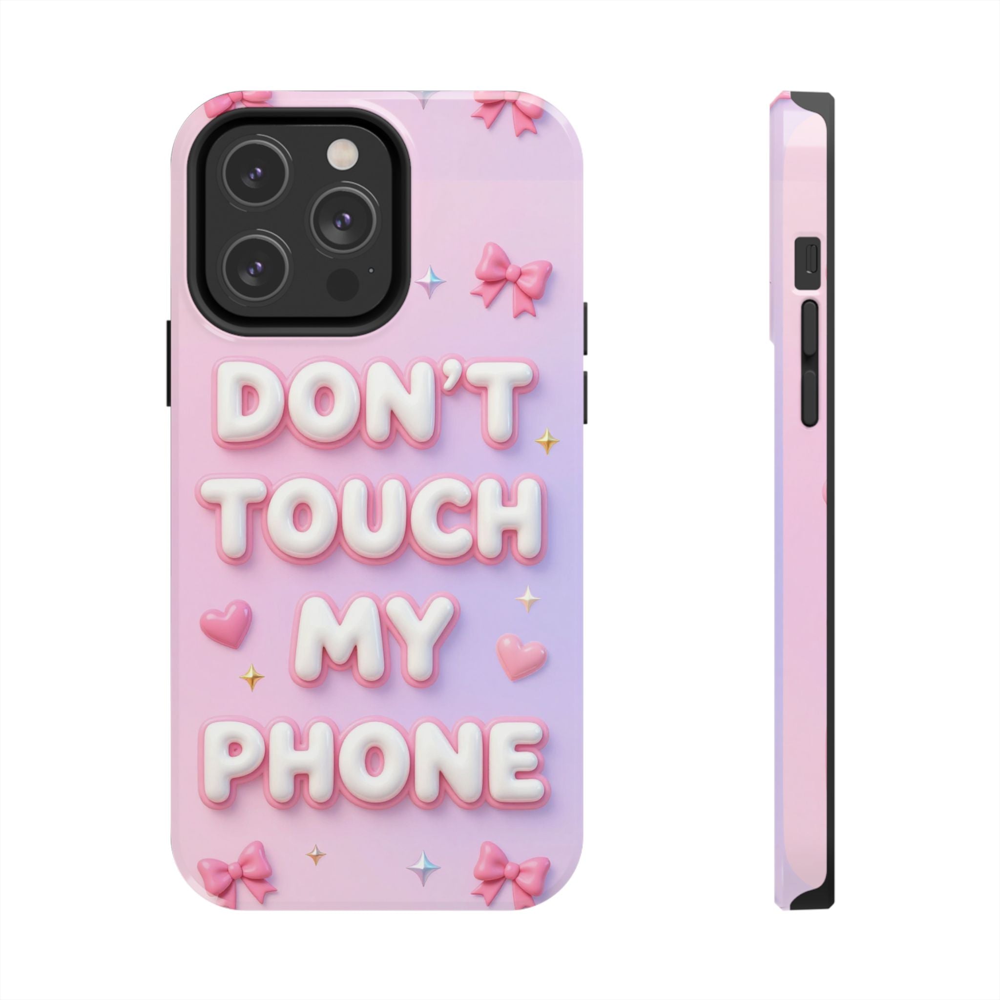 Don’t Touch My Phone Tough Phone Case — Cute Pink Pastel Protective Cover