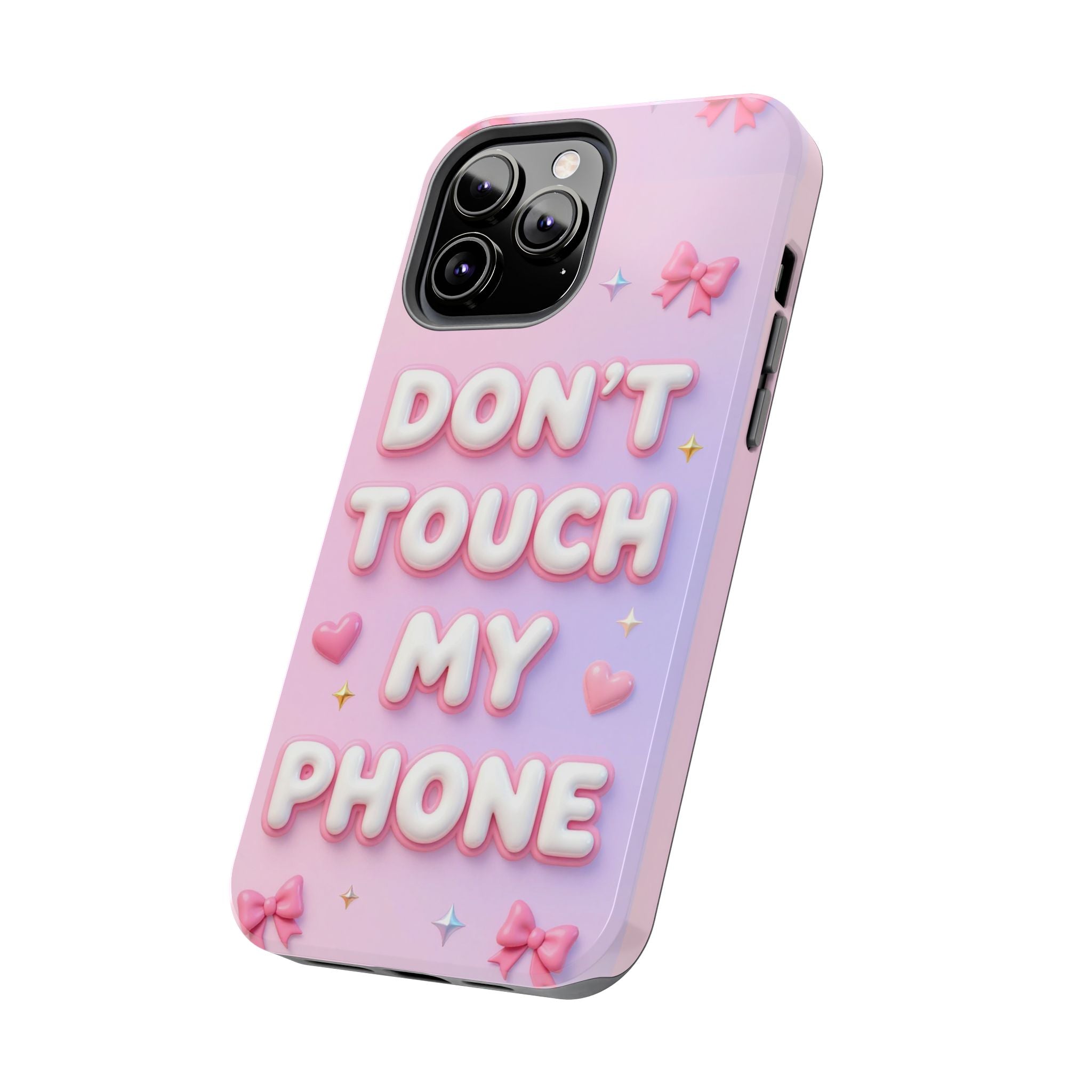 Don’t Touch My Phone Tough Phone Case — Cute Pink Pastel Protective Cover