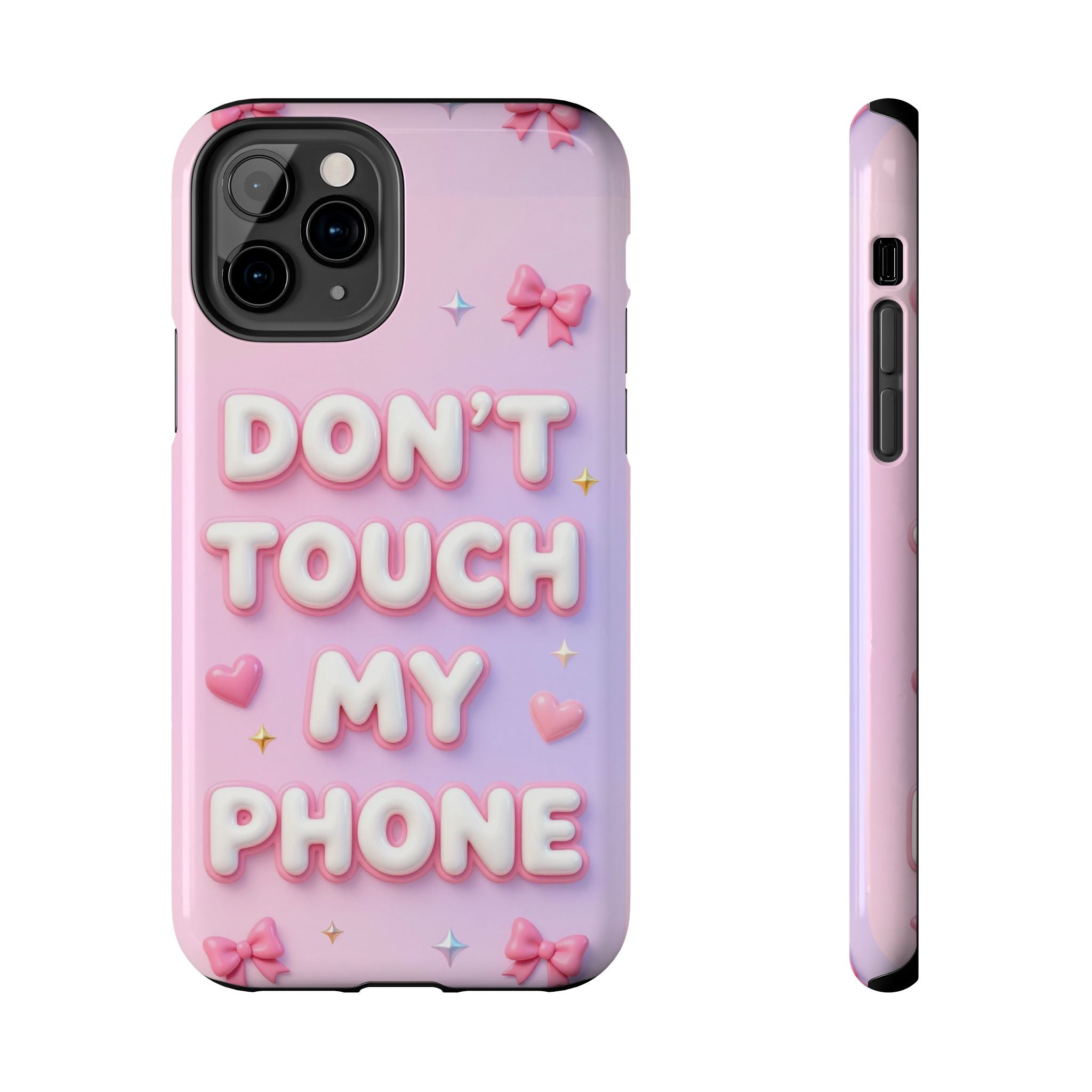 Don’t Touch My Phone Tough Phone Case — Cute Pink Pastel Protective Cover