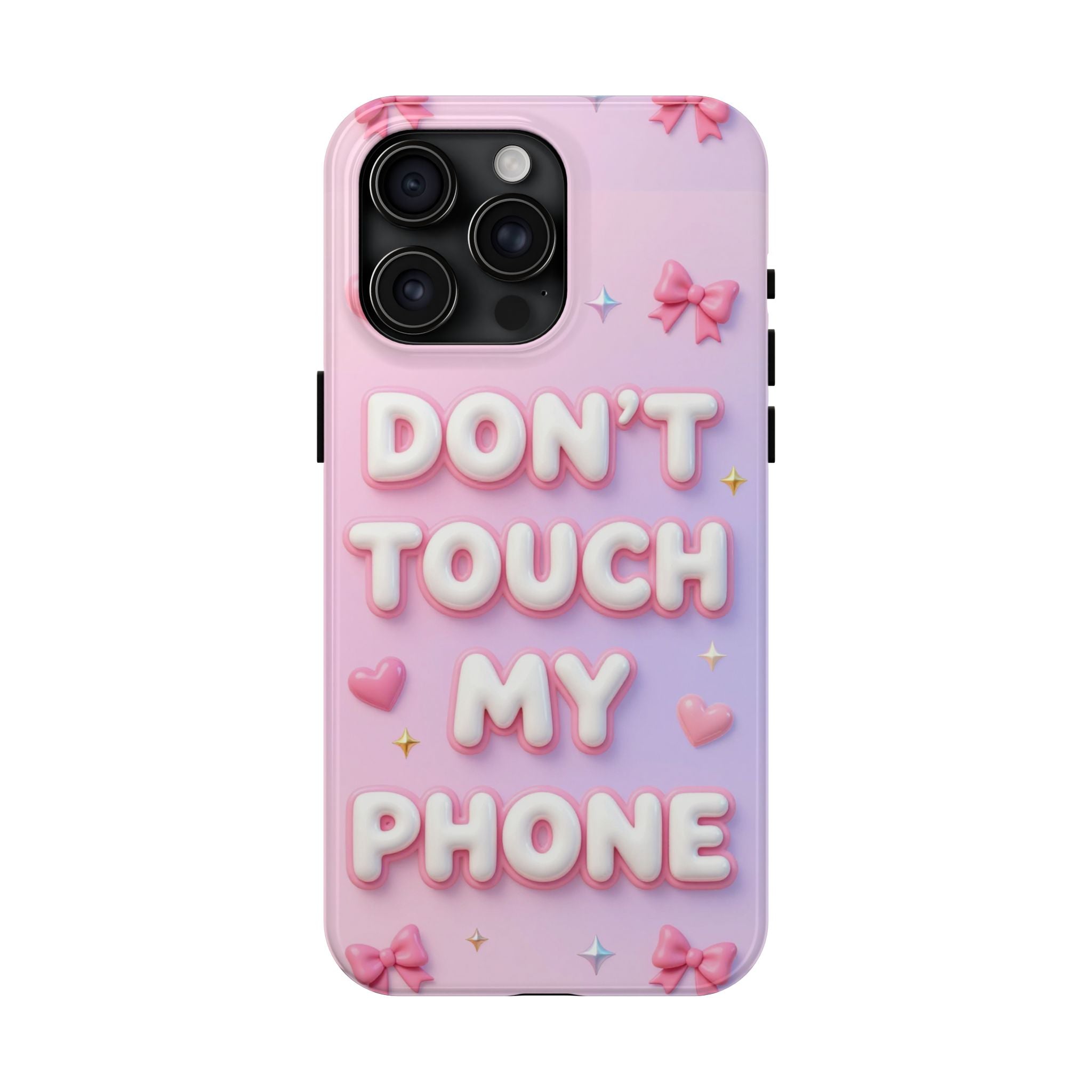 Don’t Touch My Phone Tough Phone Case — Cute Pink Pastel Protective Cover