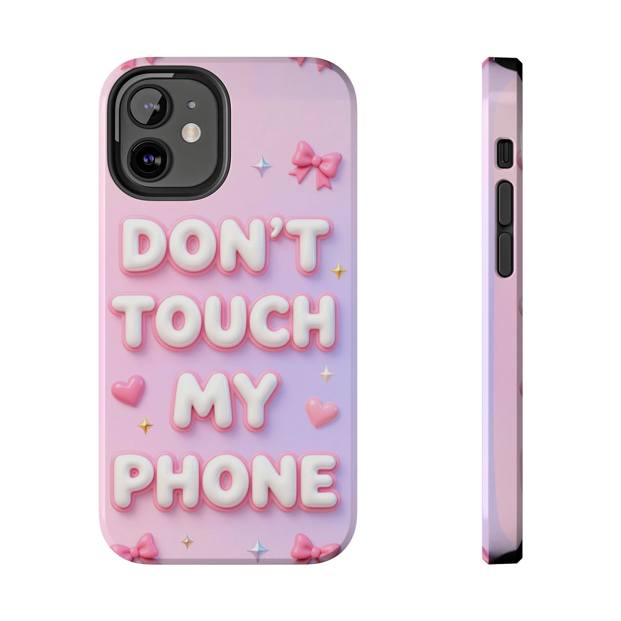 Don’t Touch My Phone Tough Phone Case — Cute Pink Pastel Protective Cover