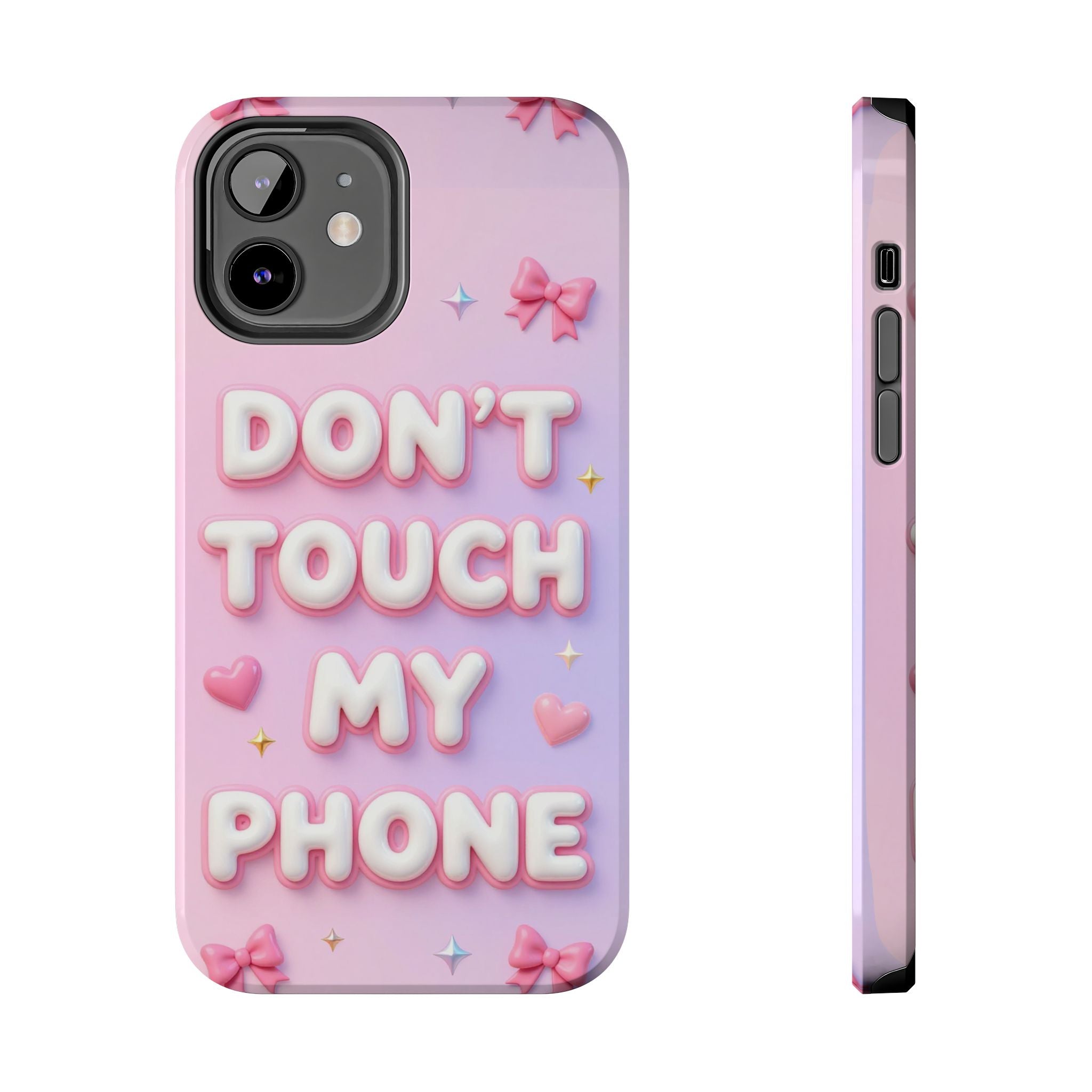 Don’t Touch My Phone Tough Phone Case — Cute Pink Pastel Protective Cover