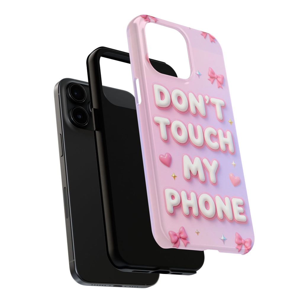 Don’t Touch My Phone Tough Phone Case — Cute Pink Pastel Protective Cover