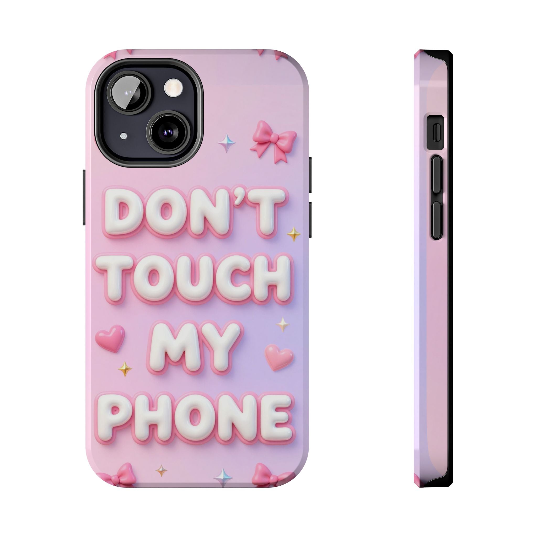 Don’t Touch My Phone Tough Phone Case — Cute Pink Pastel Protective Cover