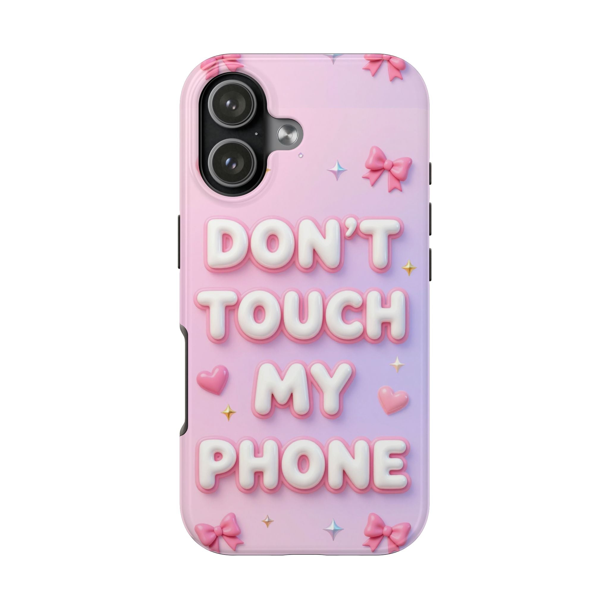 Don’t Touch My Phone Tough Phone Case — Cute Pink Pastel Protective Cover